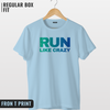 Run Like Crazy T-shirt