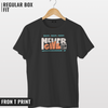 Never Give up T-shirt