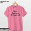 Alexa Turn my feelings off T-shirt