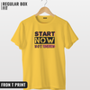 Start now T-shirt