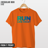 Run Like Crazy T-shirt