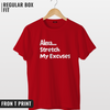 Alexa Stretch my excuses T-shirt