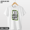 No more fear T-shirt